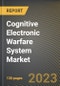 Cognitive Electronic Warfare System Market Research Report by Equipment, Capability, Platforms, State - Cumulative Impact of COVID-19, Russia Ukraine Conflict, and High Inflation - United States Forecast 2023-2030 - Product Image