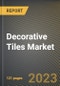 Decorative Tiles Market Research Report by Product, Application, End-Use, State - Cumulative Impact of COVID-19, Russia Ukraine Conflict, and High Inflation - United States Forecast 2023-2030 - Product Thumbnail Image