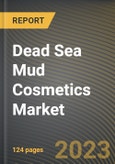 Dead Sea Mud Cosmetics Market Research Report by Products, Distribution Channels, End-Users, State - Cumulative Impact of COVID-19, Russia Ukraine Conflict, and High Inflation - United States Forecast 2023-2030- Product Image
