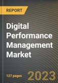 Digital Performance Management Market Research Report by Component, Deployment, Organization Size, End-User, State - Cumulative Impact of COVID-19, Russia Ukraine Conflict, and High Inflation - United States Forecast 2023-2030- Product Image