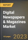 Digital Newspapers & Magazines Market Research Report by Type, Application, State - Cumulative Impact of COVID-19, Russia Ukraine Conflict, and High Inflation - United States Forecast 2023-2030- Product Image