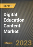 Digital Education Content Market Research Report by Technology, Application, State - Cumulative Impact of COVID-19, Russia Ukraine Conflict, and High Inflation - United States Forecast 2023-2030- Product Image