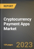 Cryptocurrency Payment Apps Market Research Report by Cryptocurrency Type, Payment Type, End Use, State - Cumulative Impact of COVID-19, Russia Ukraine Conflict, and High Inflation - United States Forecast 2023-2030- Product Image