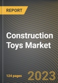 Construction Toys Market Research Report by Product, Material, Distribution Channel, State - Cumulative Impact of COVID-19, Russia Ukraine Conflict, and High Inflation - United States Forecast 2023-2030- Product Image