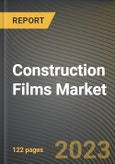 Construction Films Market Research Report by Type, Application, End-Use Industry, State - Cumulative Impact of COVID-19, Russia Ukraine Conflict, and High Inflation - United States Forecast 2023-2030- Product Image