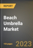 Beach Umbrella Market Research Report by Material, Distribution Channel, State - Cumulative Impact of COVID-19, Russia Ukraine Conflict, and High Inflation - United States Forecast 2023-2030- Product Image