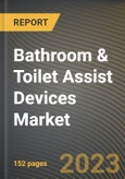 Bathroom & Toilet Assist Devices Market Research Report by Product, Distribution, End User, State - Cumulative Impact of COVID-19, Russia Ukraine Conflict, and High Inflation - United States Forecast 2023-2030- Product Image