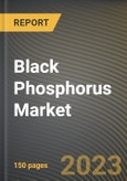 Black Phosphorus Market Research Report by Form, Application, State - Cumulative Impact of COVID-19, Russia Ukraine Conflict, and High Inflation - United States Forecast 2023-2030- Product Image