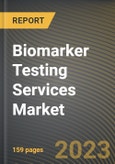 Biomarker Testing Services Market Research Report by Services, End-User, State - Cumulative Impact of COVID-19, Russia Ukraine Conflict, and High Inflation - United States Forecast 2023-2030- Product Image