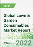 Global Lawn & Garden Consumables Market Report 2022-2026- Product Image