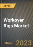 Workover Rigs Market Research Report by Types, Capacity, Form, Application, State - Cumulative Impact of COVID-19, Russia Ukraine Conflict, and High Inflation - United States Forecast 2023-2030- Product Image