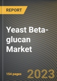 Yeast Beta-glucan Market Research Report by Source, Category, Application, State - Cumulative Impact of COVID-19, Russia Ukraine Conflict, and High Inflation - United States Forecast 2023-2030- Product Image