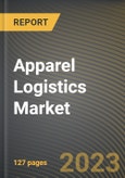 Apparel Logistics Market Research Report by Service, Process, Supply Chain Network, State - Cumulative Impact of COVID-19, Russia Ukraine Conflict, and High Inflation - United States Forecast 2023-2030- Product Image