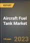 Aircraft Fuel Tank Market Research Report by Type, Application, State - Cumulative Impact of COVID-19, Russia Ukraine Conflict, and High Inflation - United States Forecast 2023-2030 - Product Image