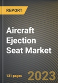 Aircraft Ejection Seat Market Research Report by Aircraft Type, Seat, Fit Analysis, Application, State - Cumulative Impact of COVID-19, Russia Ukraine Conflict, and High Inflation - United States Forecast 2023-2030- Product Image
