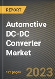 Automotive DC-DC Converter Market Research Report by Product Type, Propulsion System, Input Voltage, Vehicle Type, State - Cumulative Impact of COVID-19, Russia Ukraine Conflict, and High Inflation - United States Forecast 2023-2030- Product Image