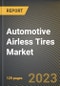 Automotive Airless Tires Market Research Report by Material, Tire Construction, Vehicle Type, Sales Channel, State - Cumulative Impact of COVID-19, Russia Ukraine Conflict, and High Inflation - United States Forecast 2023-2030 - Product Image