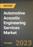 Automotive Acoustic Engineering Services Market Research Report by Process, Offering, Software, Population Type, Application, Vehicle Type, State - Cumulative Impact of COVID-19, Russia Ukraine Conflict, and High Inflation - United States Forecast 2023-2030- Product Image