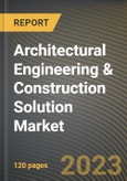Architectural Engineering & Construction Solution Market Research Report by Component, Deployment, Organization Size, State - Cumulative Impact of COVID-19, Russia Ukraine Conflict, and High Inflation - United States Forecast 2023-2030- Product Image