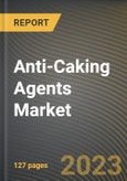 Anti-Caking Agents Market Research Report by Type, Source, Application, State - Cumulative Impact of COVID-19, Russia Ukraine Conflict, and High Inflation - United States Forecast 2023-2030- Product Image