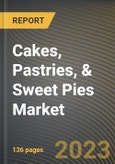 Cakes, Pastries, & Sweet Pies Market Research Report by Product, Distribution Channel, State - Cumulative Impact of COVID-19, Russia Ukraine Conflict, and High Inflation - United States Forecast 2023-2030- Product Image