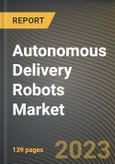 Autonomous Delivery Robots Market Research Report by Product, Component, Load Carrying Capacity, End-User Industry, State - Cumulative Impact of COVID-19, Russia Ukraine Conflict, and High Inflation - United States Forecast 2023-2030- Product Image