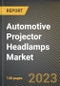 Automotive Projector Headlamps Market Research Report by Type, Distribution Channels, Vehicle Type, State - Cumulative Impact of COVID-19, Russia Ukraine Conflict, and High Inflation - United States Forecast 2023-2030 - Product Thumbnail Image