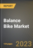 Balance Bike Market Research Report by Product, Application, State - Cumulative Impact of COVID-19, Russia Ukraine Conflict, and High Inflation - United States Forecast 2023-2030- Product Image