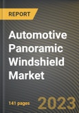 Automotive Panoramic Windshield Market Research Report by Vehicle Type, Glass Type, Windshield Position, Material Type, Sales Channel, State - Cumulative Impact of COVID-19, Russia Ukraine Conflict, and High Inflation - United States Forecast 2023-2030- Product Image