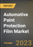 Automotive Paint Protection Film Market Research Report by Finish, Material, System, State - Cumulative Impact of COVID-19, Russia Ukraine Conflict, and High Inflation - United States Forecast 2023-2030- Product Image