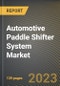 Automotive Paddle Shifter System Market Research Report by Sales Channel, Application, State - Cumulative Impact of COVID-19, Russia Ukraine Conflict, and High Inflation - United States Forecast 2023-2030 - Product Thumbnail Image
