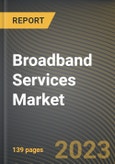 Broadband Services Market Research Report by Broadband Connection, End-user, State - Cumulative Impact of COVID-19, Russia Ukraine Conflict, and High Inflation - United States Forecast 2023-2030- Product Image