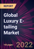 Global Luxury E-tailing Market 2023-2027- Product Image