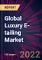 Global Luxury E-tailing Market 2023-2027 - Product Image