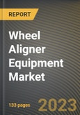 Wheel Aligner Equipment Market Research Report by Product Type, Mobility, Technology, Vehicle Type, State - Cumulative Impact of COVID-19, Russia Ukraine Conflict, and High Inflation - United States Forecast 2023-2030- Product Image