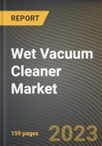 Wet Vacuum Cleaner Market Research Report by Type, Technology, Application, State - Cumulative Impact of COVID-19, Russia Ukraine Conflict, and High Inflation - United States Forecast 2023-2030- Product Image