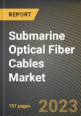 Submarine Optical Fiber Cables Market Research Report by Product, Application, End-Use, State - Cumulative Impact of COVID-19, Russia Ukraine Conflict, and High Inflation - United States Forecast 2023-2030- Product Image