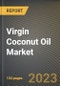Virgin Coconut Oil Market Research Report by Type, End-User, State - Cumulative Impact of COVID-19, Russia Ukraine Conflict, and High Inflation - United States Forecast 2023-2030 - Product Image