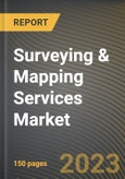 Surveying & Mapping Services Market Research Report by Services ??, Application, State - Cumulative Impact of COVID-19, Russia Ukraine Conflict, and High Inflation - United States Forecast 2023-2030- Product Image