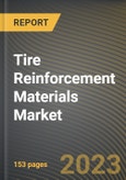 Tire Reinforcement Materials Market Research Report by Material, Technology, Type, Application, State - Cumulative Impact of COVID-19, Russia Ukraine Conflict, and High Inflation - United States Forecast 2023-2030- Product Image