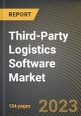Third-Party Logistics Software Market Research Report by Service, Transport, Deployment, End Use, State - Cumulative Impact of COVID-19, Russia Ukraine Conflict, and High Inflation - United States Forecast 2023-2030- Product Image