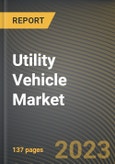 Utility Vehicle Market Research Report by Vehicle Type, Platform, Operation Type, Rated Power, Application, State - Cumulative Impact of COVID-19, Russia Ukraine Conflict, and High Inflation - United States Forecast 2023-2030- Product Image