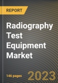 Radiography Test Equipment Market Research Report by Technology, End-User Industry, State - Cumulative Impact of COVID-19, Russia Ukraine Conflict, and High Inflation - United States Forecast 2023-2030- Product Image