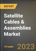 Satellite Cables & Assemblies Market Research Report by Component, Type, Cable Type, Conductor Material, State - Cumulative Impact of COVID-19, Russia Ukraine Conflict, and High Inflation - United States Forecast 2023-2030- Product Image