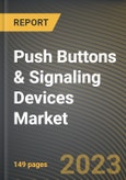 Push Buttons & Signaling Devices Market Research Report by Product, Types, End-User Industry, State - Cumulative Impact of COVID-19, Russia Ukraine Conflict, and High Inflation - United States Forecast 2023-2030- Product Image