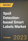 Spoil Detection-based Smart Labels Market Research Report by Technology, End-User Industry, State - Cumulative Impact of COVID-19, Russia Ukraine Conflict, and High Inflation - United States Forecast 2023-2030- Product Image
