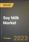 Soy Milk Market Research Report by Product, Application, State - Cumulative Impact of COVID-19, Russia Ukraine Conflict, and High Inflation - United States Forecast 2023-2030 - Product Image