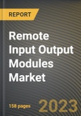 Remote Input Output Modules Market Research Report by Controller Type, Application, State - Cumulative Impact of COVID-19, Russia Ukraine Conflict, and High Inflation - United States Forecast 2023-2030- Product Image