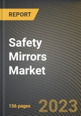 Safety Mirrors Market Research Report by Type, Application, State - Cumulative Impact of COVID-19, Russia Ukraine Conflict, and High Inflation - United States Forecast 2023-2030- Product Image