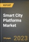 Smart City Platforms Market Research Report by Platform Type, Deployment, Application, State - Cumulative Impact of COVID-19, Russia Ukraine Conflict, and High Inflation - United States Forecast 2023-2030 - Product Image